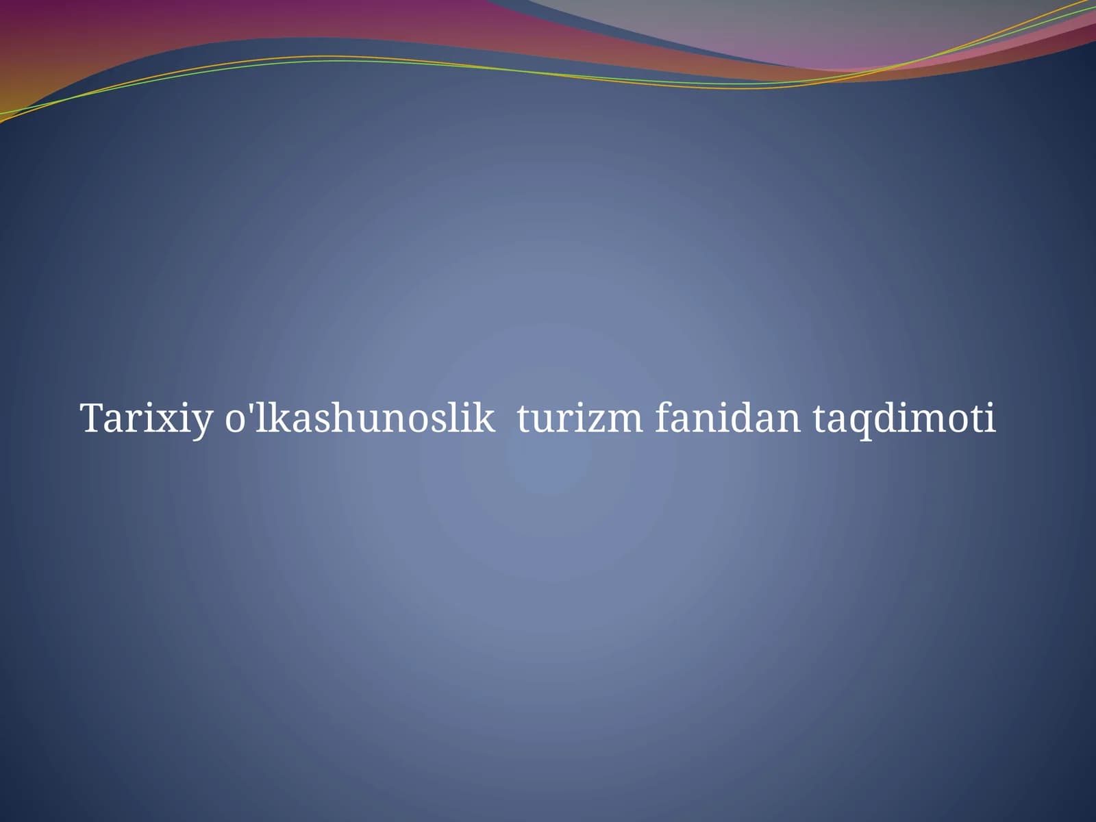 O'lakshunoslikning asosiy manbalari. O'lkashunoslikda arxeologiyaning roli .