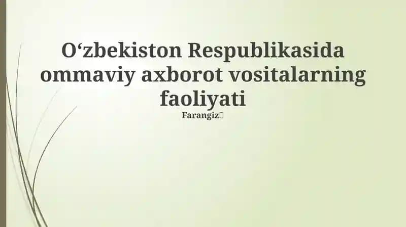 Oʻzbekiston OAV: Tarix, Qonunchilik va Davlat Siyosati