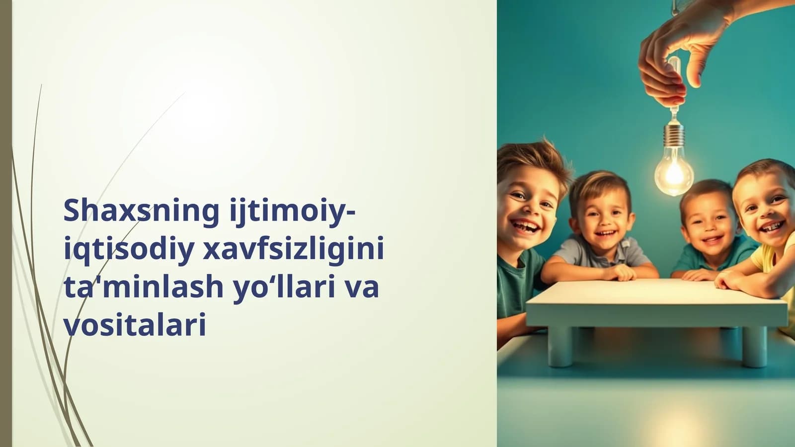 Shaxsning ijtimoiy-iqtisodiy xavfsizligini ta'minlash yo‘llari va vositalari