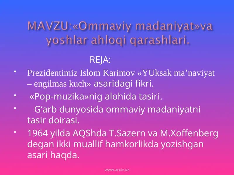 Ommaviy madaniyat»va yoshlar ahloqi qarashlari