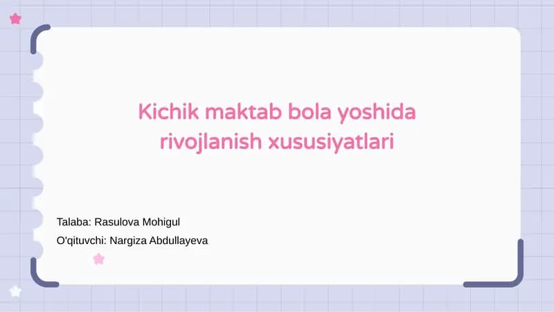 Kichik maktab bola yoshida rivojlanish xususiyatlari