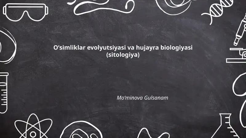 Oʻsimliklar evolyutsiyasi va hujayra biologiyasi (sitologiya)