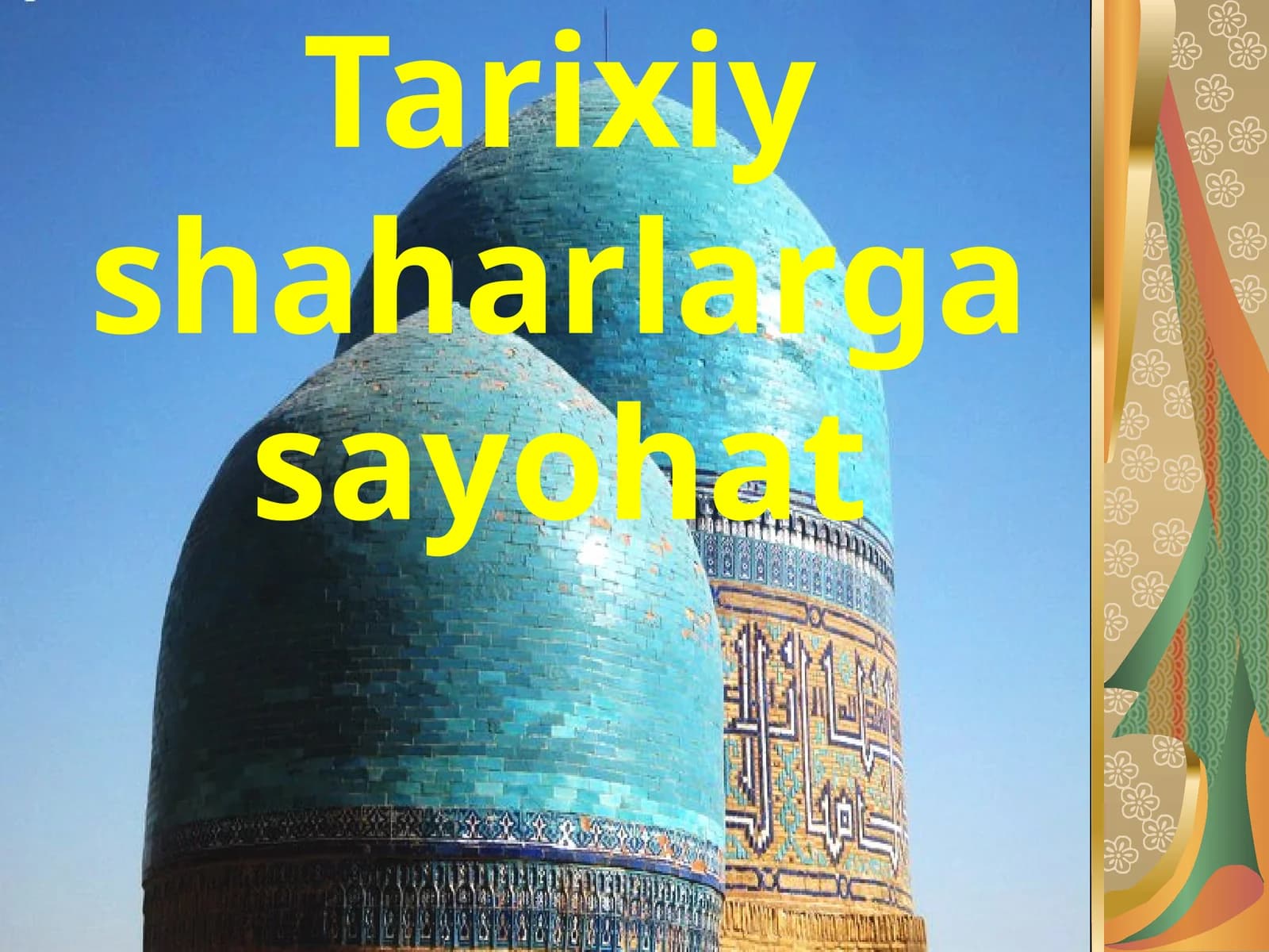 Tarixiy shaharlarga sayohat