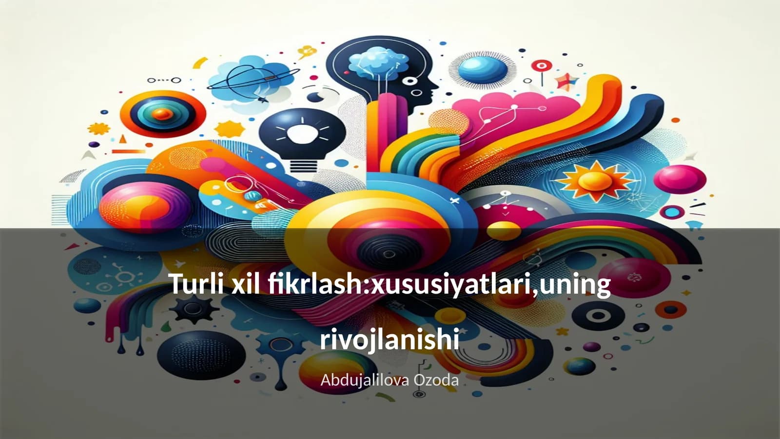 Turli xil fikrlash:xususiyatlari,uning rivojlanishi
