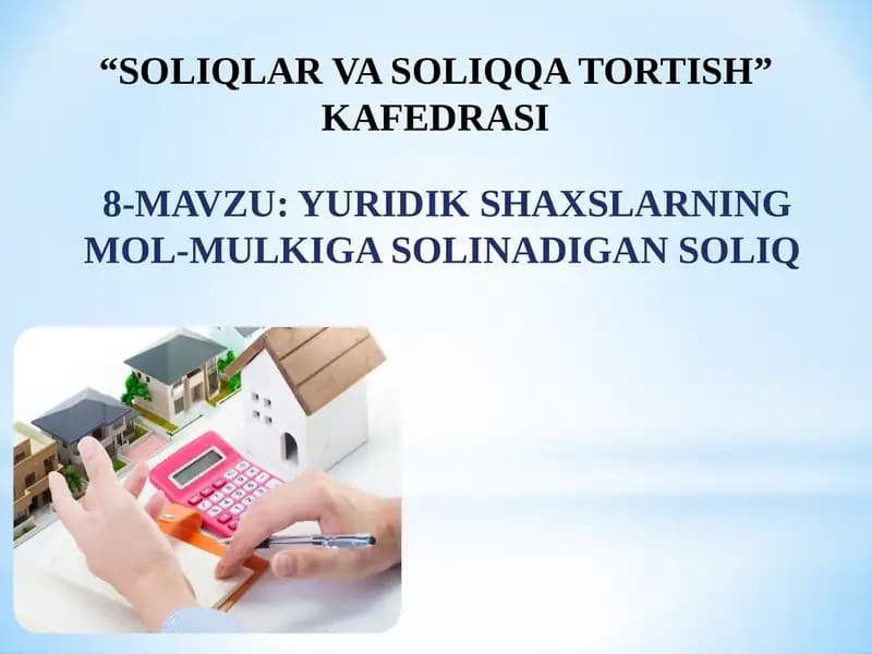 YURIDIK SHAXSLARNING MOL-MULKIGA SOLINADIGAN SOLIQ
