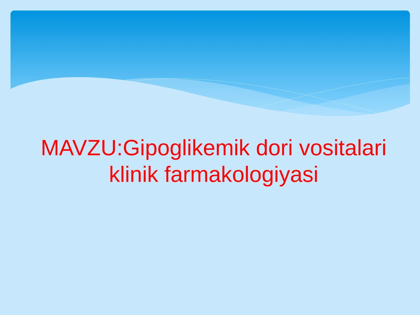 Gipoglikemik dorivorlar klinik farmakologiyasi