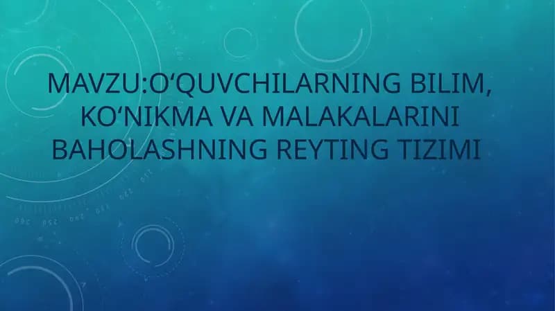 O`quvchilarning bilim, ko`nikma va malakalarini baholashning reyting tizimi