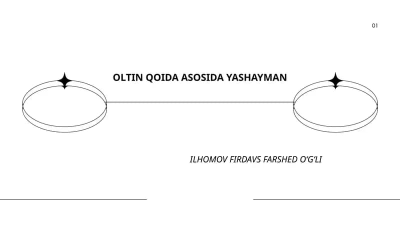 Oltin qoida asosida yashayman