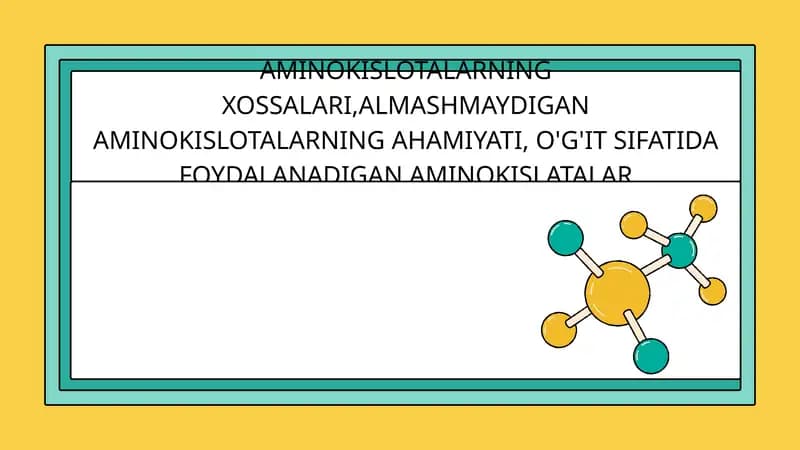 Aminokislotalarning xossalari,almashmaydigan aminokislotalarning ahamiyati, o'g'it sifatida foydalanadigan aminokislatalar