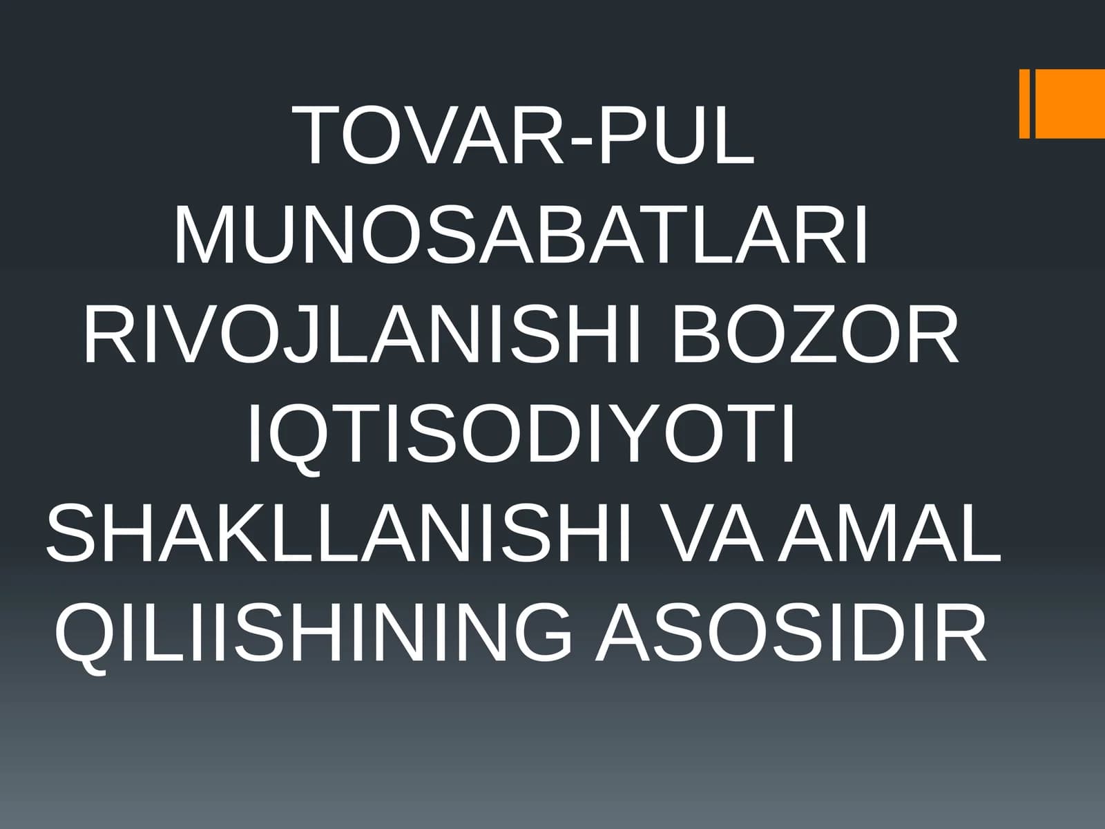 TOVAR-PUL MUNOSABATLARI RIVOJLANISHI BOZOR IQTISODIYOTI SHAKLLANISHI