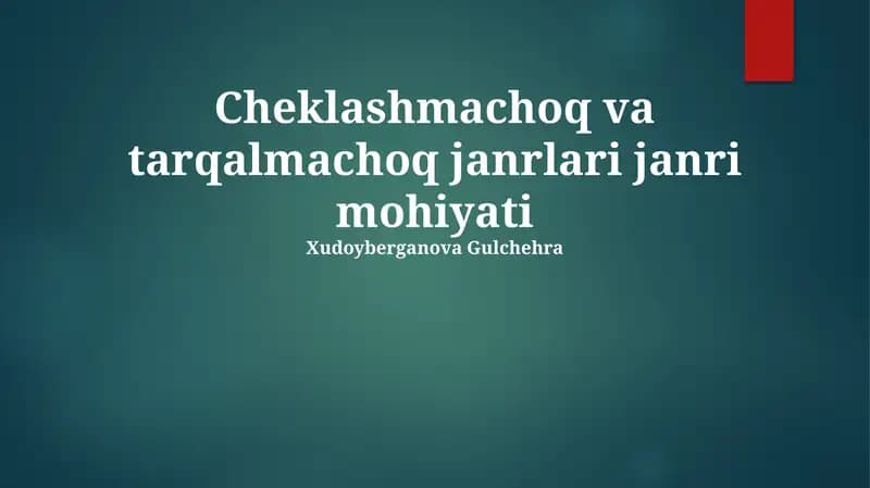 Cheklashmachoq va tarqalmachoq janrlari janri mohiyati