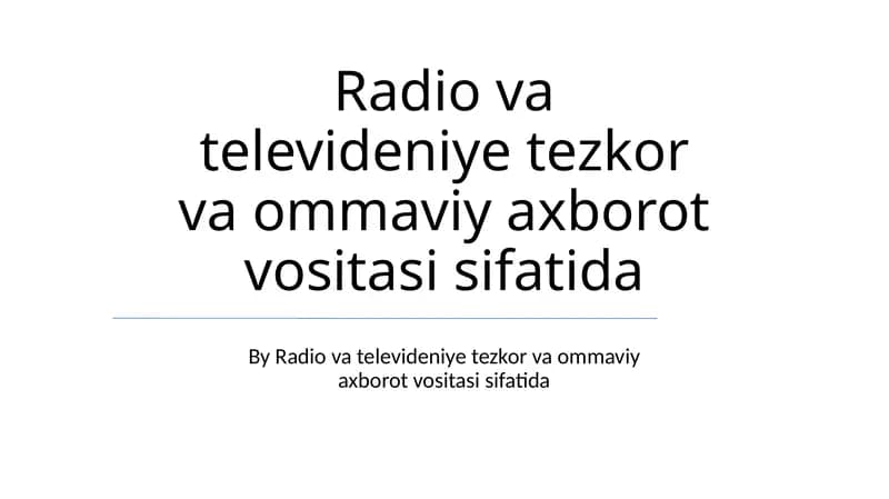 Radio va televideniye tezkor va ommaviy axborot vositasi
