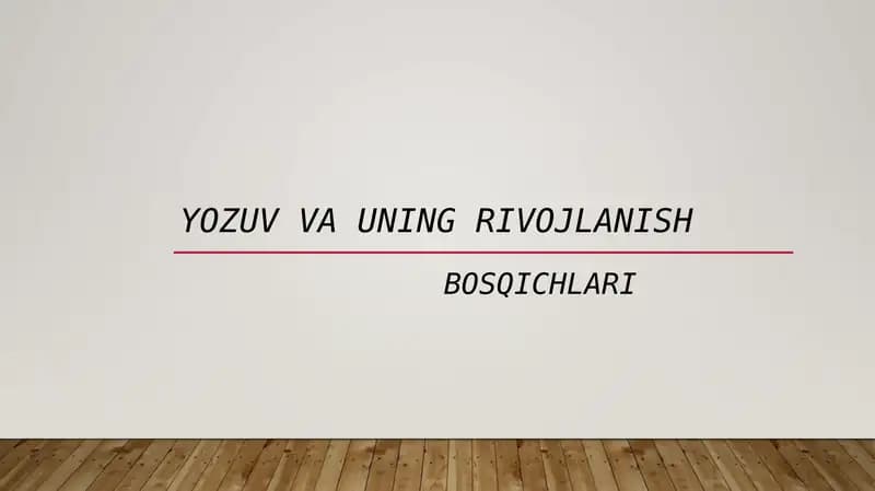Yozuv va uning rivojlanish bosqichlari