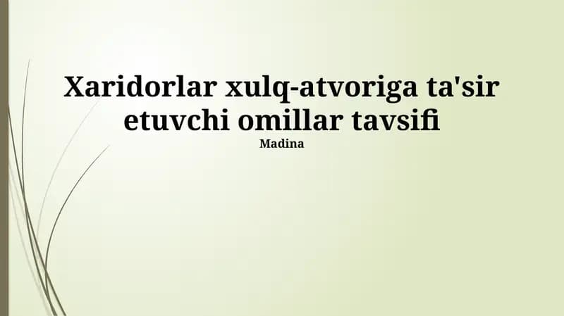 Mijozlar xulq-atvoriga ta'sir etuvchi omillar tavsifi