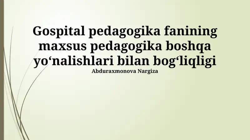 Gospital pedagogika fanining maxsus pedagogika boshqa yoʻnalishlari bilan bogʻliqligi