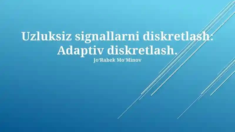 Uzluksiz signallarni diskretlash: Adaptiv diskretlash