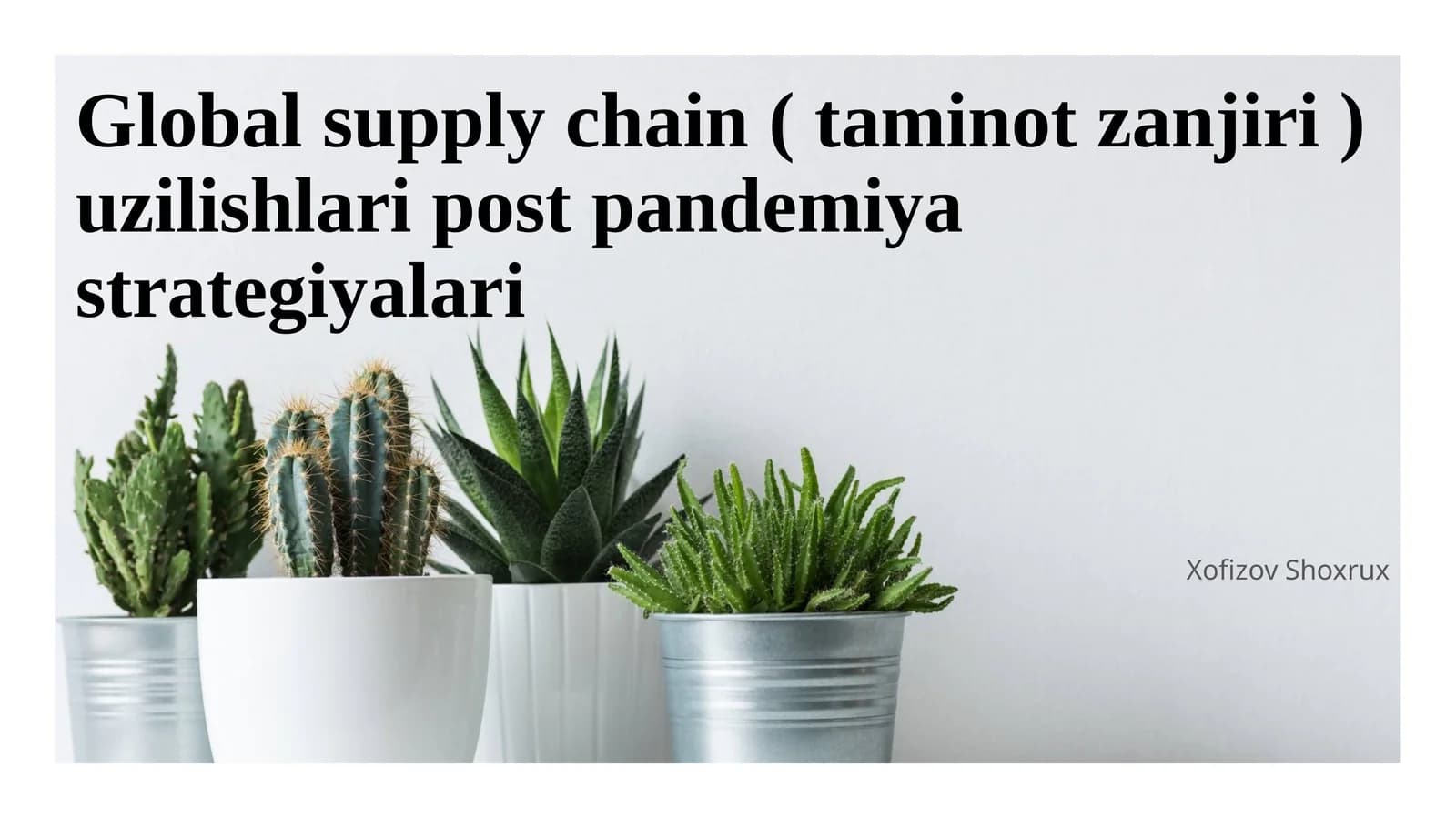 Global supply chain ( taminot zanjiri ) uzilishlari post pandemiya strategiyalari