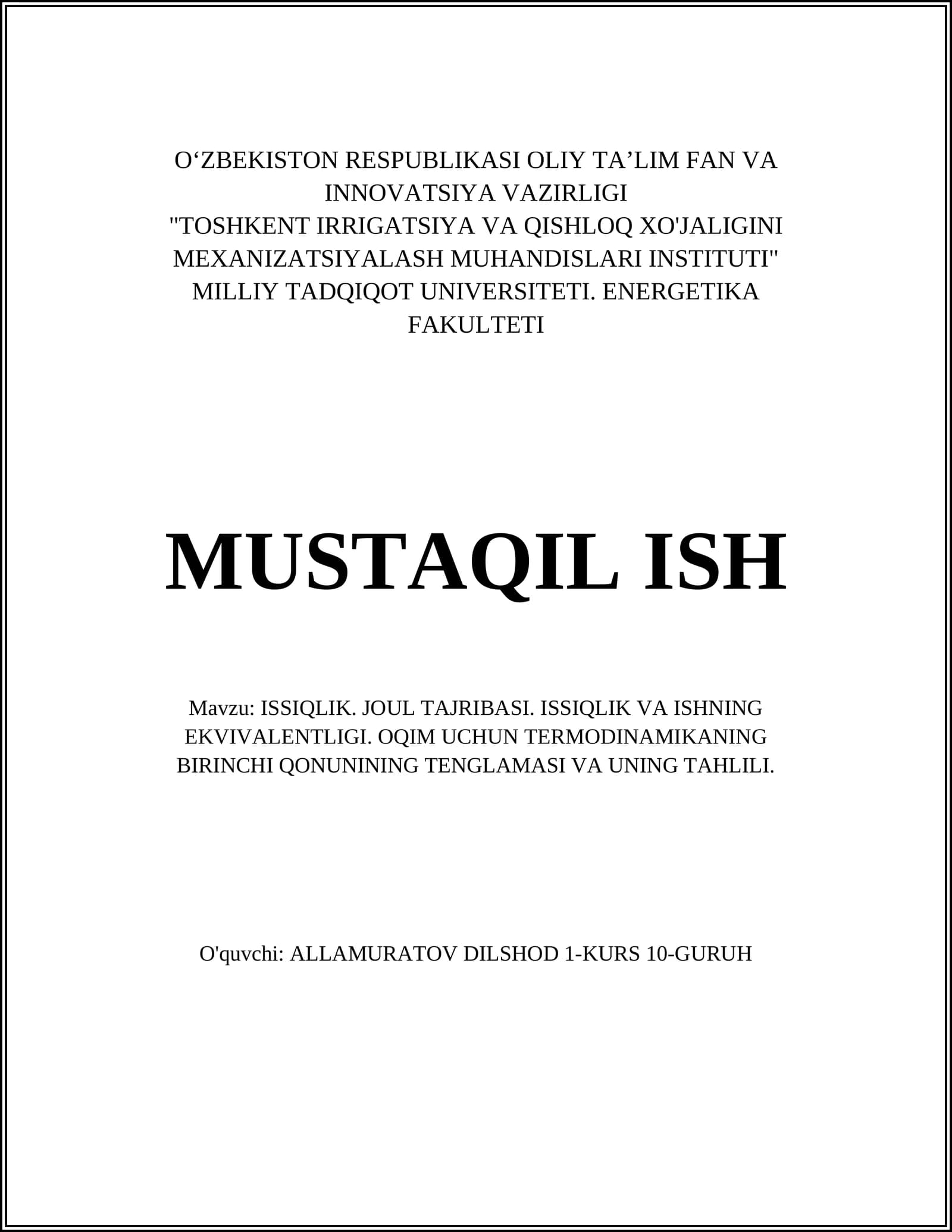 ISSIQLIK. JOUL TAJRIBASI. ISSIQLIK VA ISHNING EKVIVALENTLIGI. OQIM UCHUN TERMODINAMIKANING BIRINCHI QONUNINING TENGLAMASI VA UNING TAHLILI