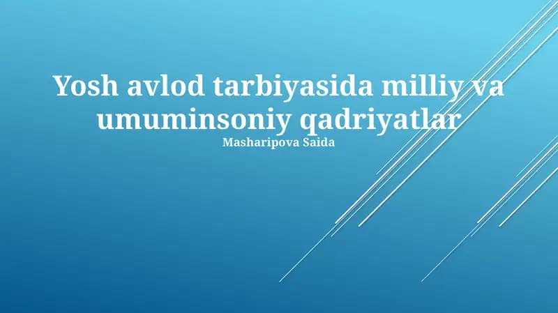 Yosh Avlod Tarbiyasida Milliy va Umuminsoniy Qadriyatlar