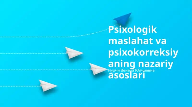 Psixologik maslahat va psixokorreksiyaning nazariy asoslari