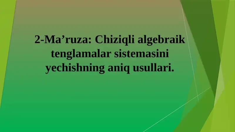 Chiziqli algebraik tenglamalar sistemasini yechishning aniq usullari