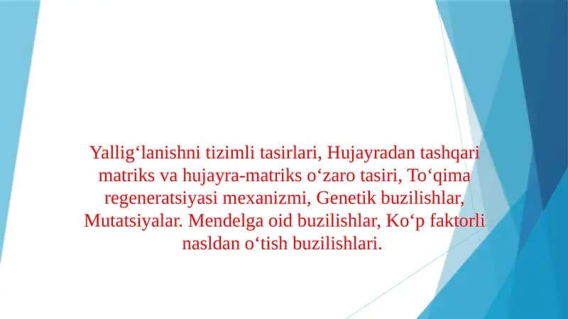 Yallig‘lanishni tizimli tasirlari, Hujayradan tashqari matriks va hujayra-matriks o‘zaro tasiri, To‘qima regeneratsiyasi mexanizmi, Genetik buzilishlar