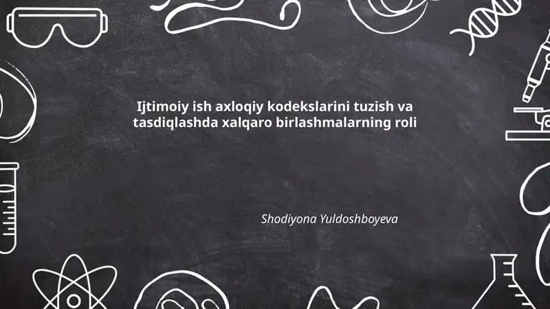 Ijtimoiy ish axloqiy kodekslarini tuzish va tasdiqlashda xalqaro birlashmalarning roli