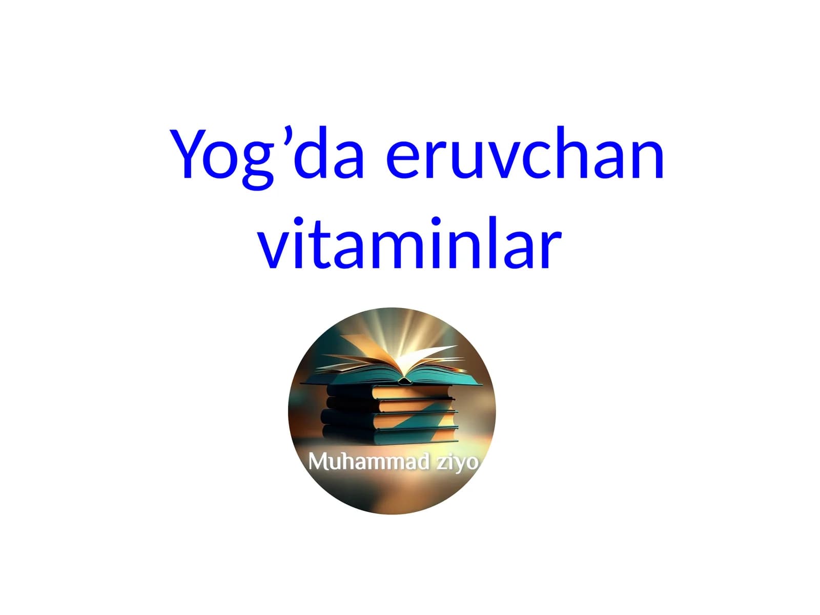 Yog’da eruvchan vitaminlar