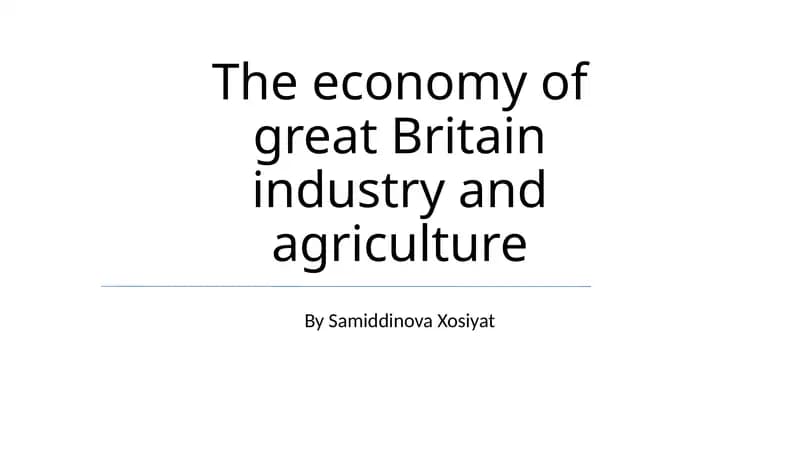 The economy of great Britain industry and agriculture