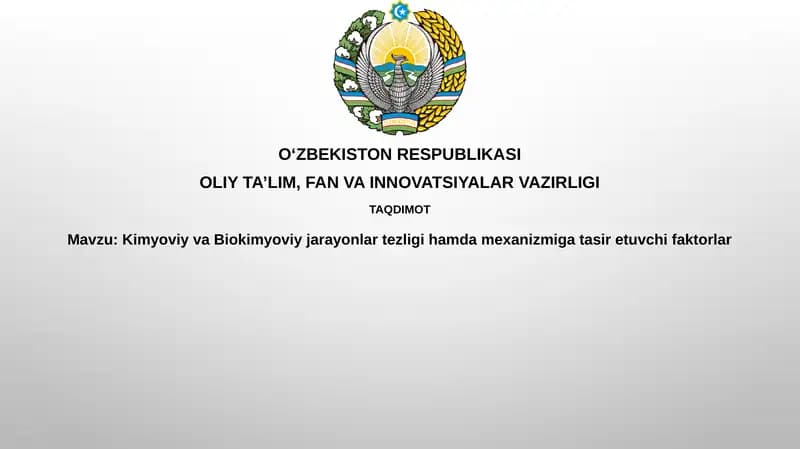 Kimyoviy va Biokimyoviy Jarayonlarning Tezligi va Hamdam Exanizmiga Tasir Etuvchi Faktorlar