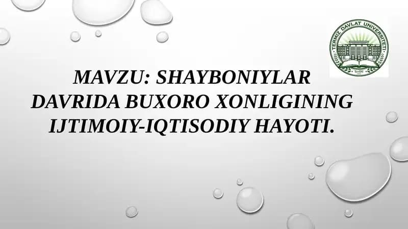 SHAYBONIYLAR DAVRIDA BUXORO XONLIGINING IJTIMOIY-IQTISODIY HAYOTI