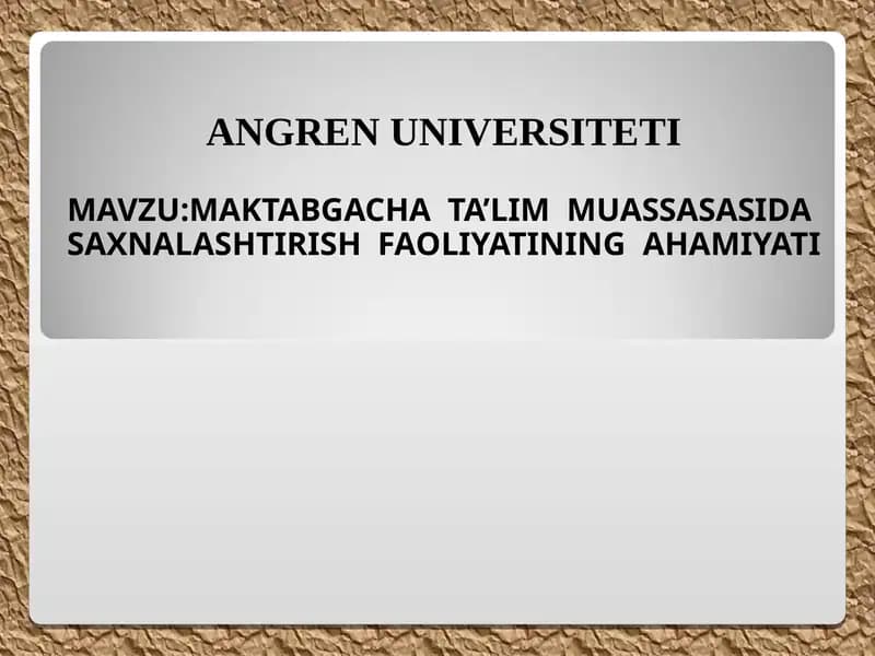 MAKTABGACHA TA’LIM MUASSASASIDA SAXNALASHTIRISH FAOLIYATININGAHAMIYATI