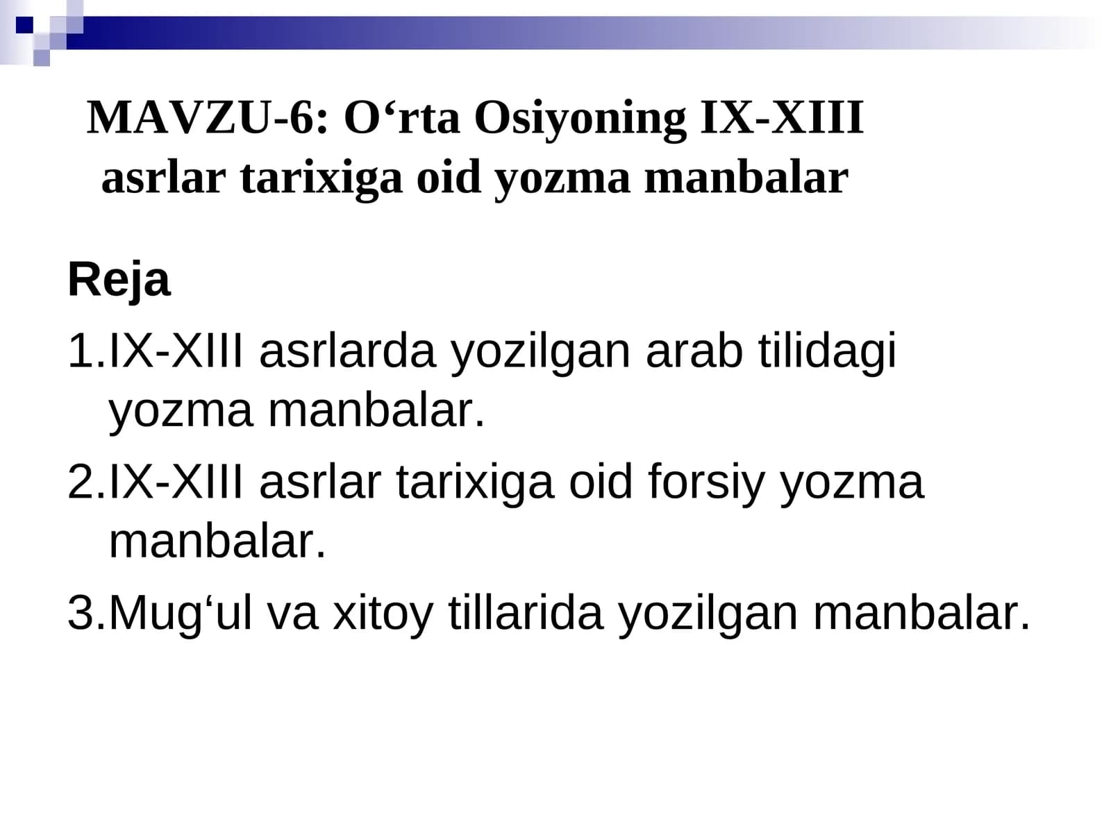 O‘rta Osiyoning IX-XIIIasrlar tarixiga oid yozma manbalar