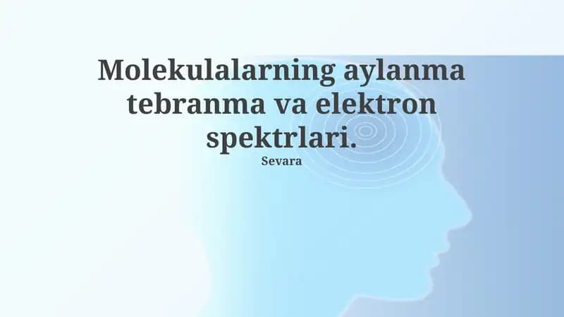 Molekulalarning aylanma tebranma va elektron spektrlari