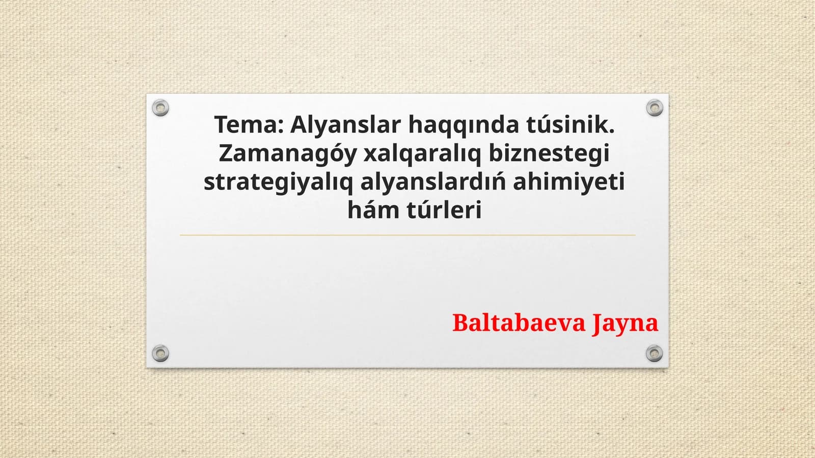 Alyanslar haqqında túsinik. Zamanagóy xalıqaralıq biznesde registrategiyalıq alyanslardıń ahimiyeti hám túrleri