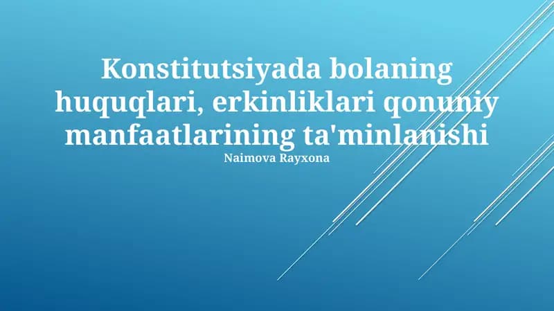 Bolaning Konstitutsiyaviy Huquq va Erkinliklarini Ta’minlash