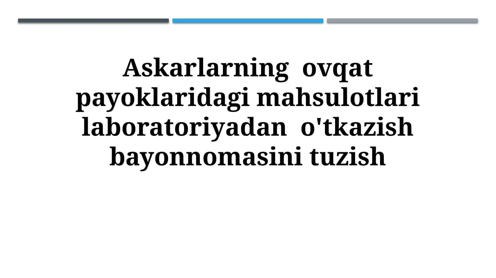 Askarlarning ovqat payoklaridagi mahsulotlari laboratoriyadan o'tkazishbayonnomasinituzish