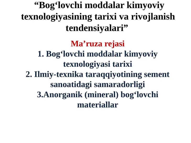 Bog‘lovchi moddalar kimyoviy texnologiyasining tarixi va rivojlanish tendensiyalari