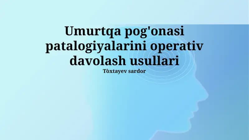 Umurtqa pog'onasi patalogiyalarini operativ davolash usullari