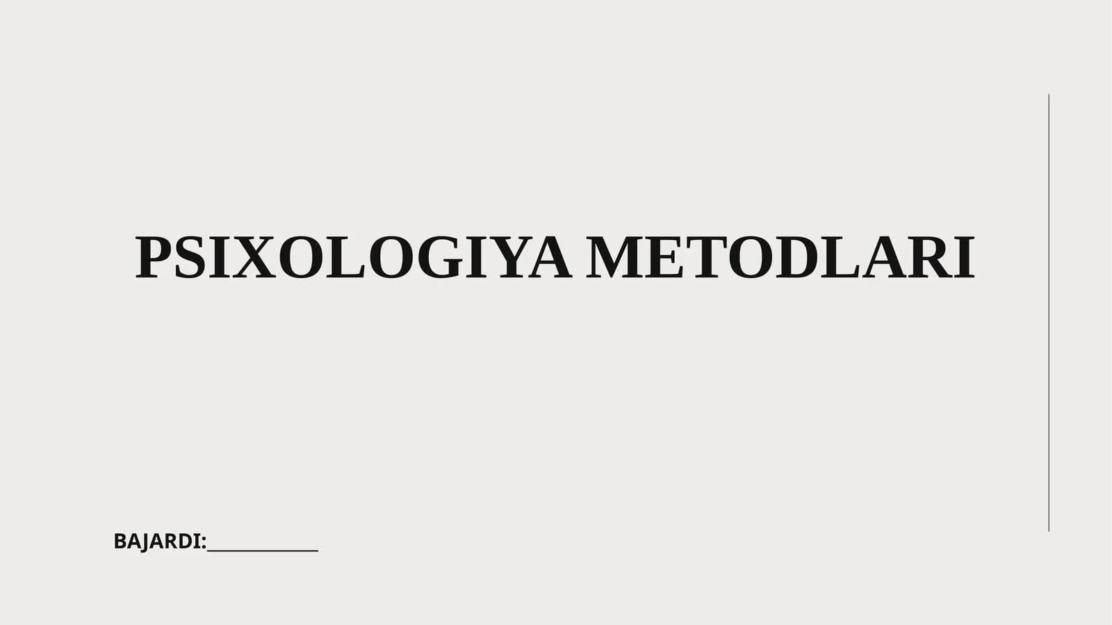 PSIXOLOGIYA METODLARI