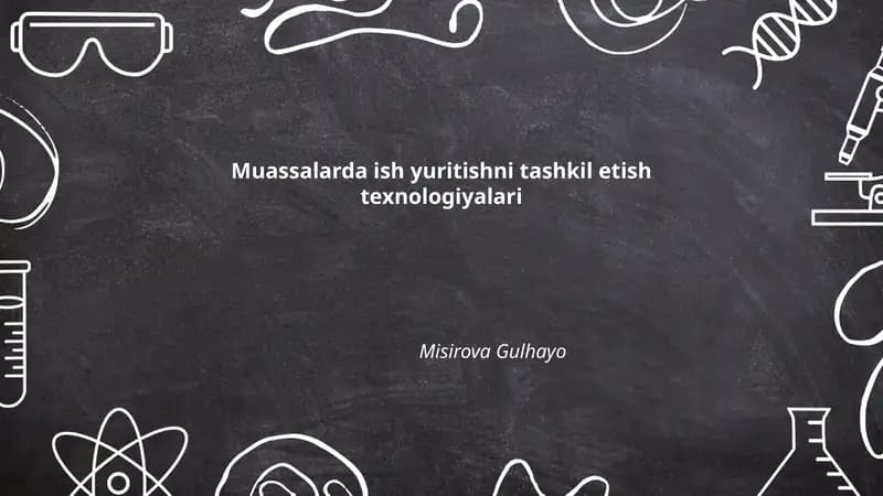Muassalarda ish yuritishni tashkil etish texnologiyalari