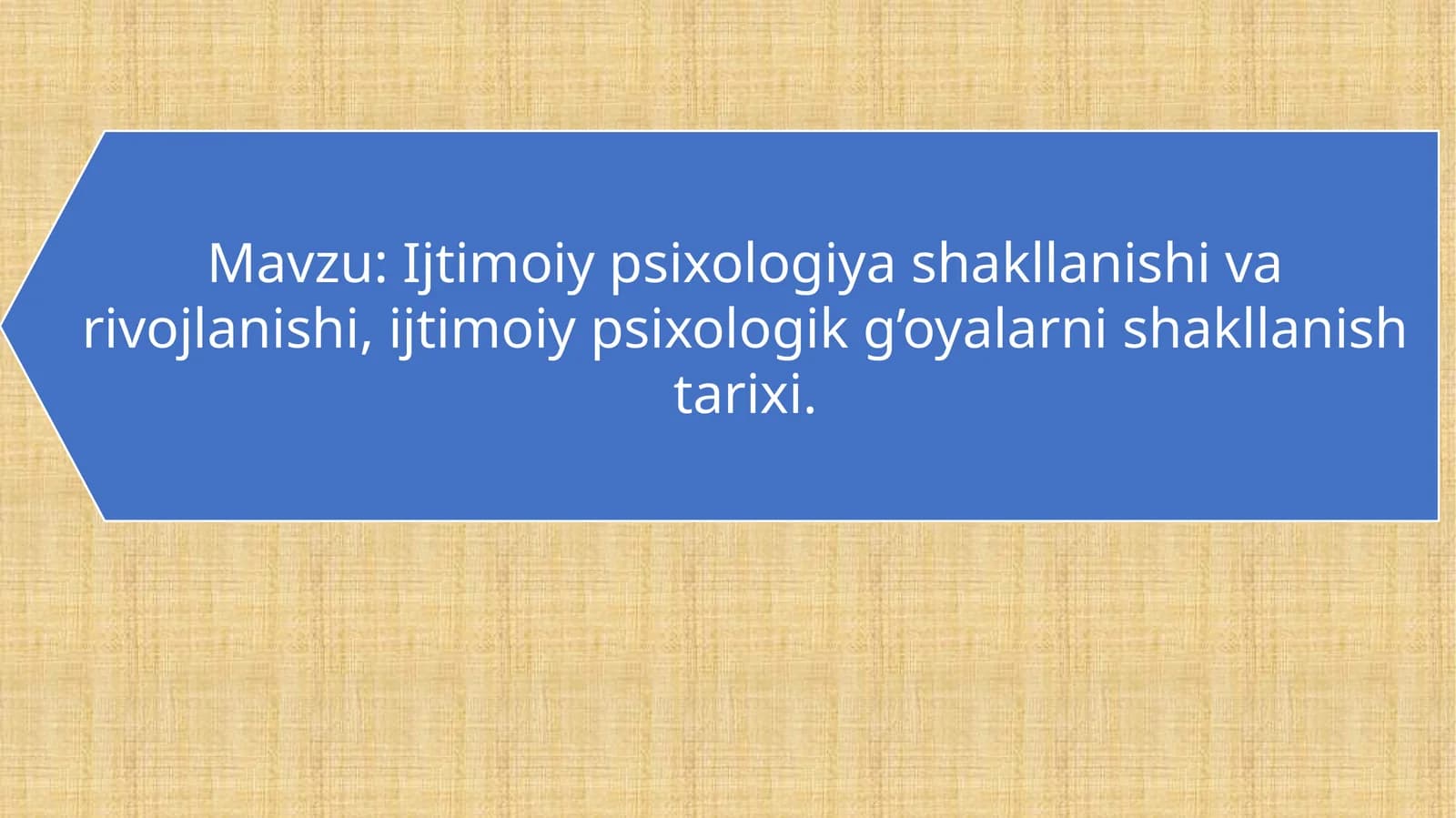 Ijtimoiy psixologiya shakllanishi va rivojlanishi, ijtimoiy psixologik g’oyalarni shakllanish tarixi