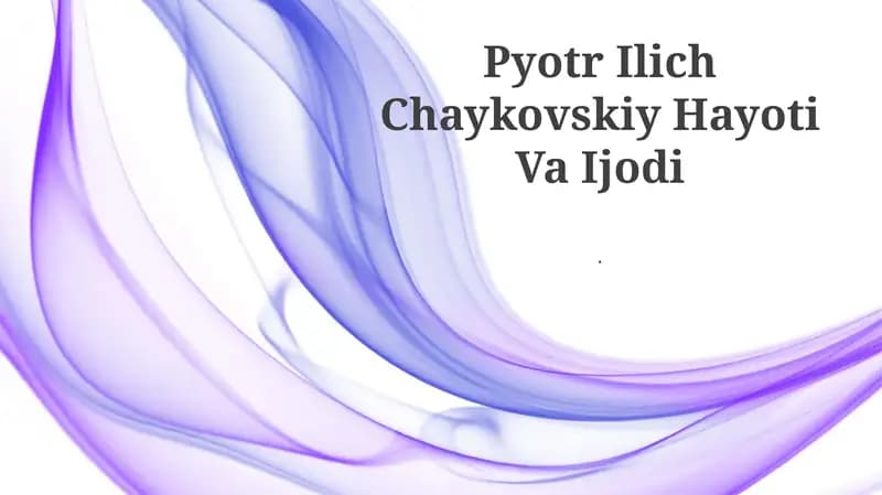 Pyotr Ilich Chaykovskiy Hayoti Va Ijodi
