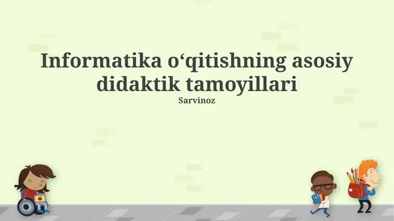 Informatika oʻqitishning asosiy didaktik tamoyillari