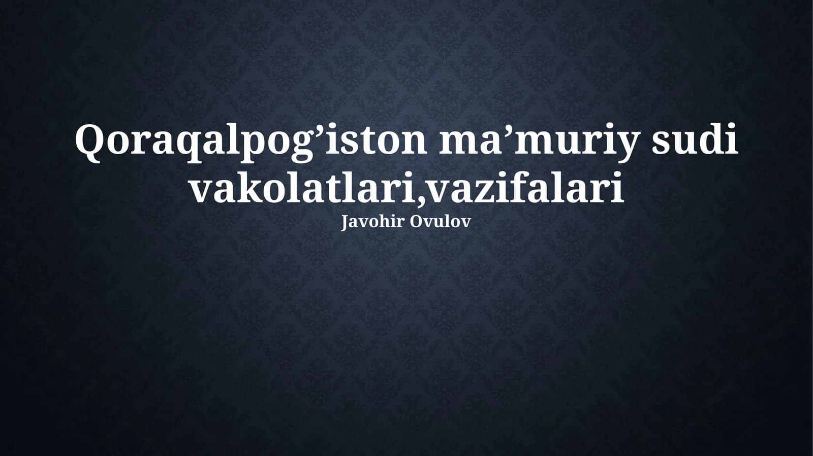 Qoraqalpog’iston ma’muriy sudi vakolatlari,vazifalari