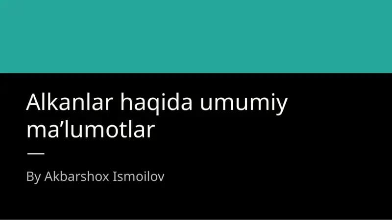 Alkanlar haqida umumiy ma’lumotlar
