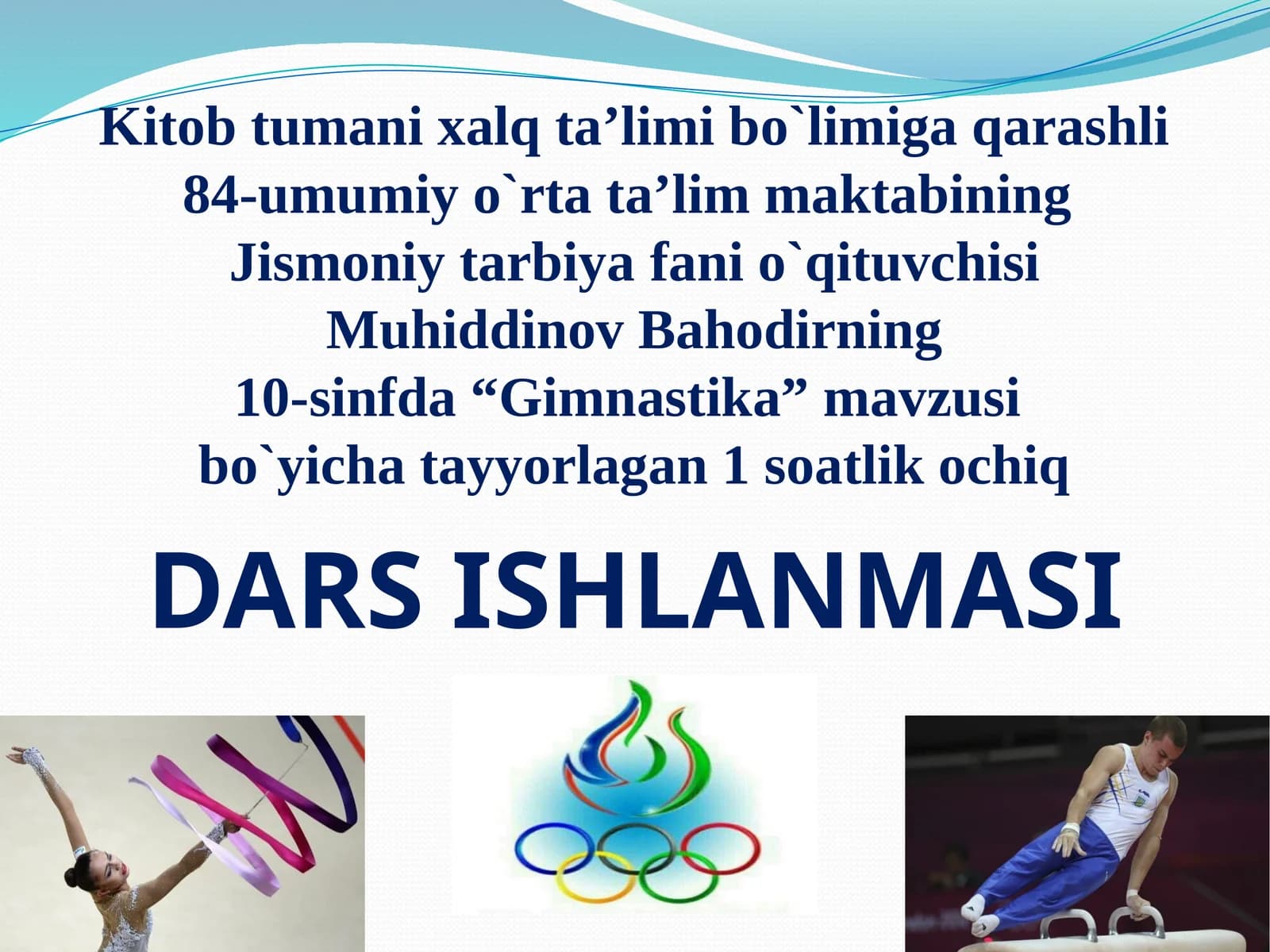 10-sinf Jismoniy tarbiya fanidan Gimnastika mavzusida ochiq dars ishlanma