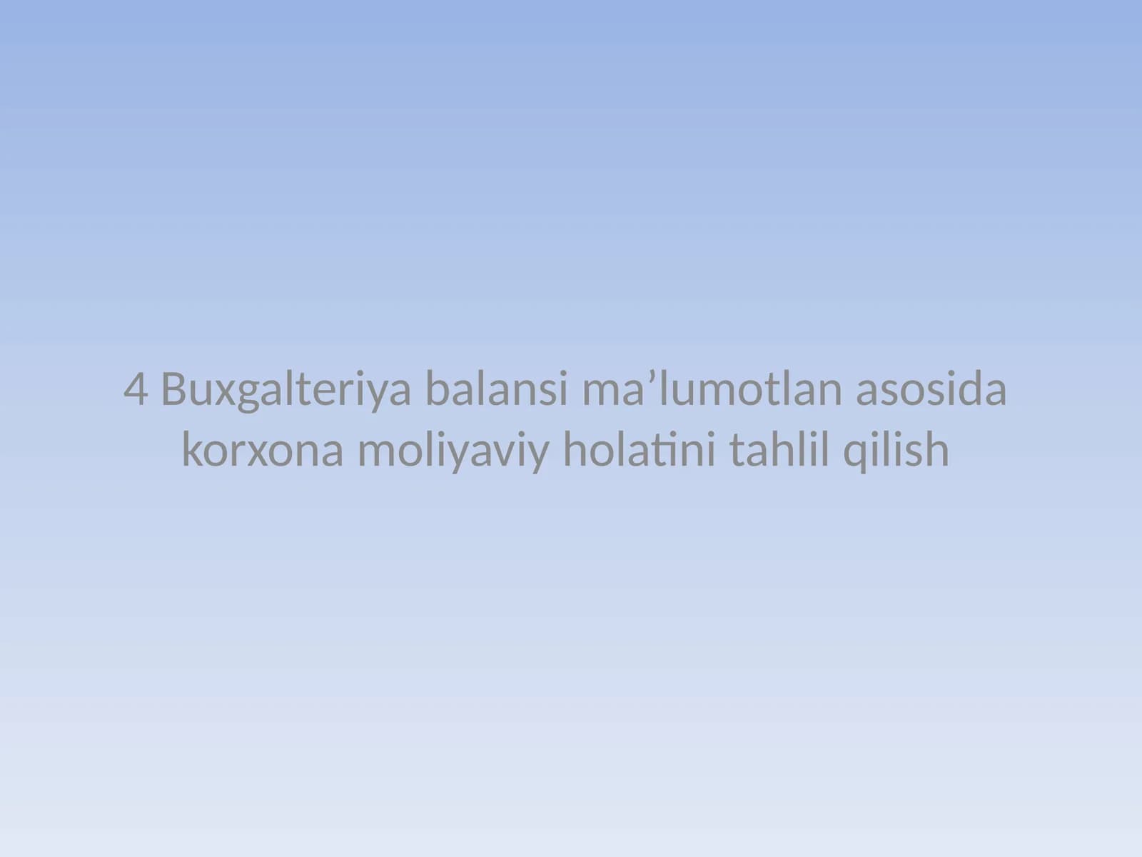 Buxgalteriya balansi ma’lumotlan asosida korxona moliyaviy holatini tahlil qilish
