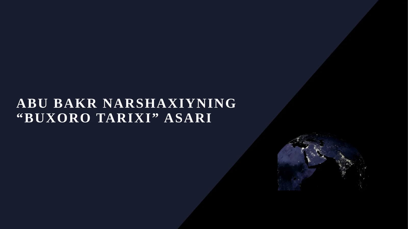 ABU BAKR NARSHAXIYNING “BUXORO TARIXI” ASARI