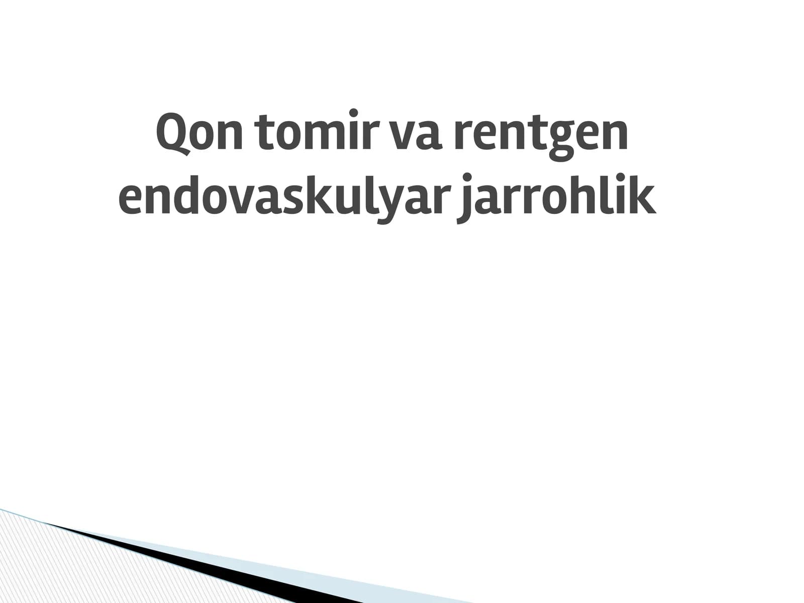 Qon tomir va rentgen endovaskulyar jarrohlik